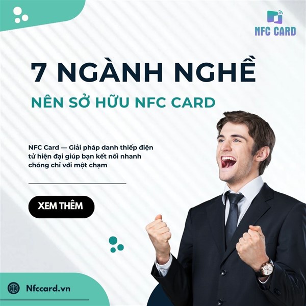 Top 7 Nghề Nghiệp Nên Sở Hữu NFC Card Để Tăng Cơ Hội Kinh Doanh