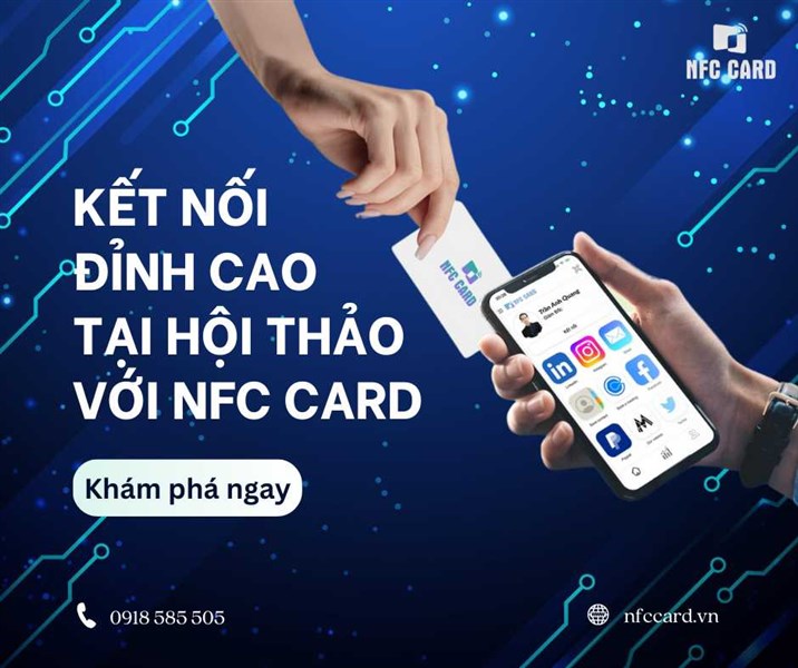 Vì Sao NFC Card Được Ưa Chuộng Tại Các Hội Thảo & Triển Lãm?