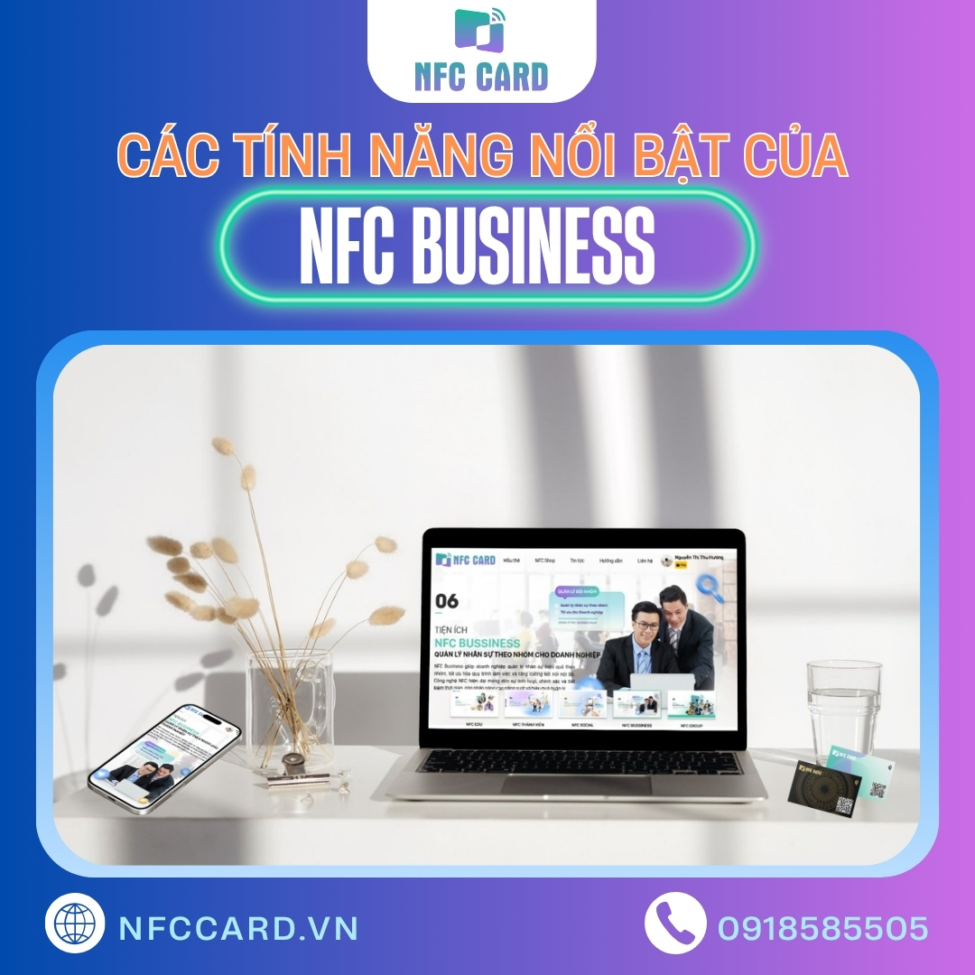 Quản lý nhân sự dễ dàng và hiệu quả nhờ NFC Business