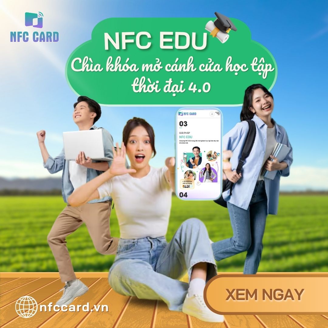Giáo dục thông minh không còn giấy tờ rườm rà với NFC