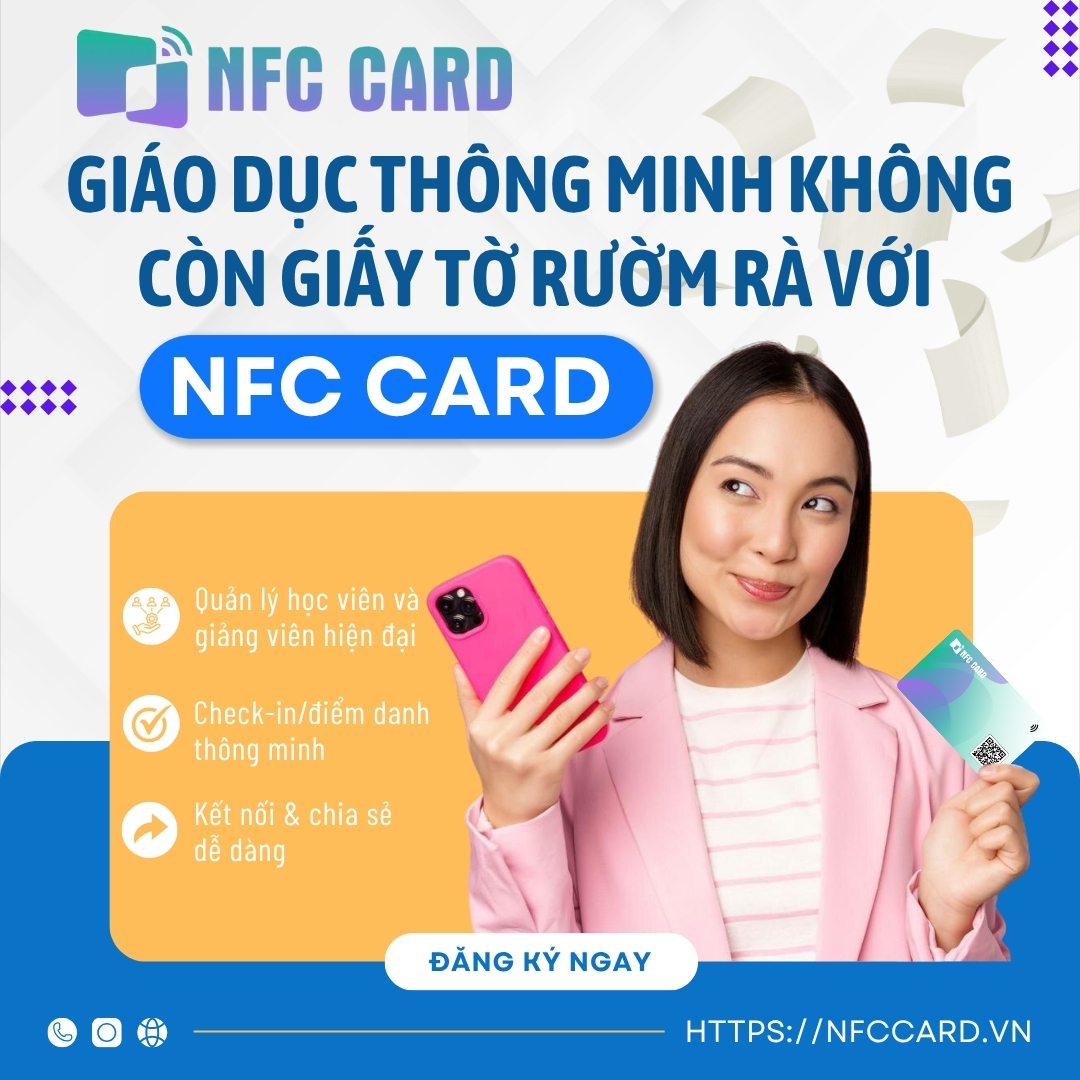 Giáo dục thông minh không còn giấy tờ rườm rà với NFC
