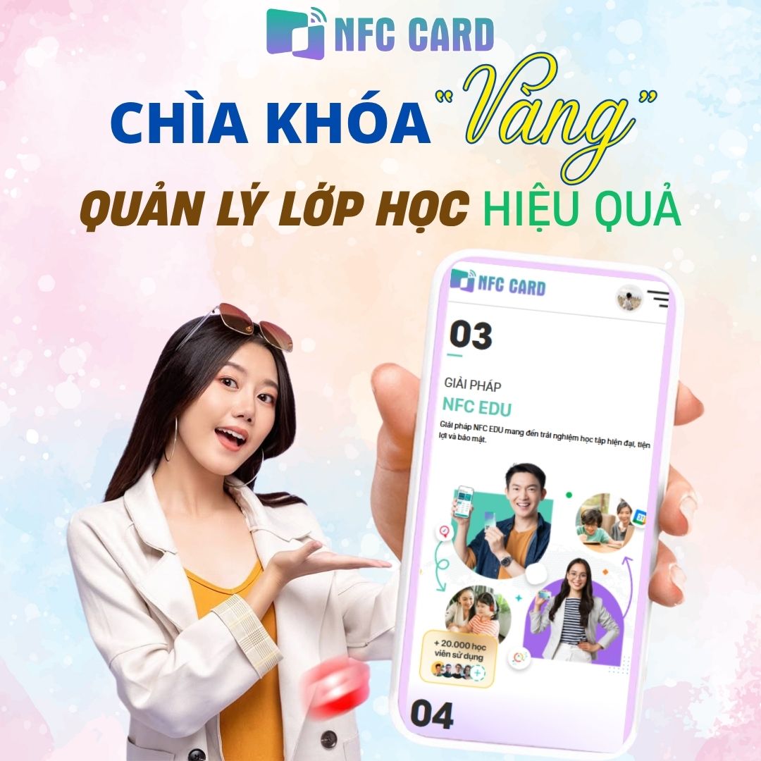 5 lý do giáo viên tin tưởng sử dụng NFC EDU để quản lý lớp học