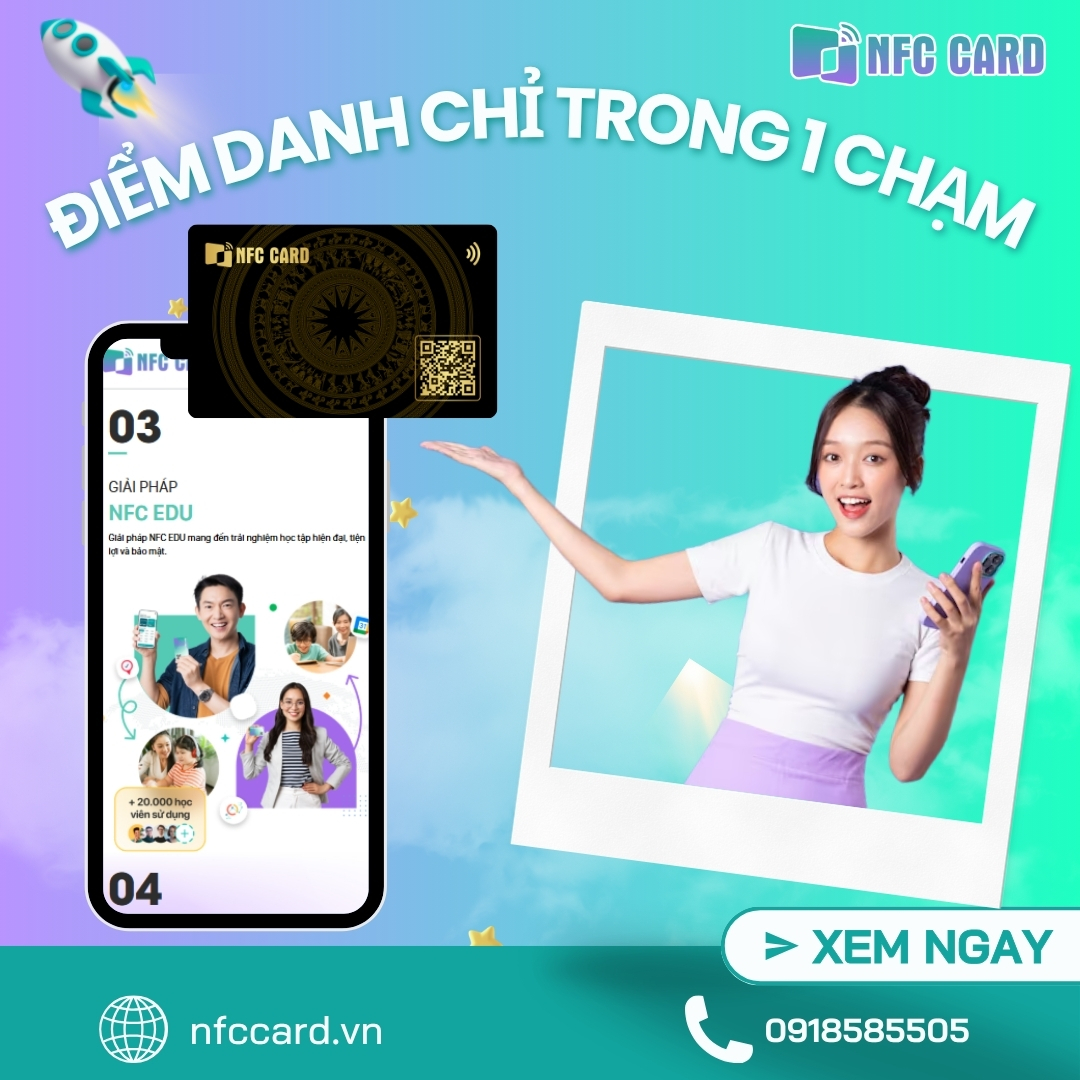 Giáo dục thông minh không còn giấy tờ rườm rà với NFC