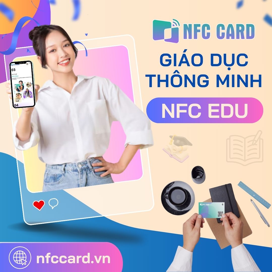 Giáo dục thông minh không còn giấy tờ rườm rà với NFC