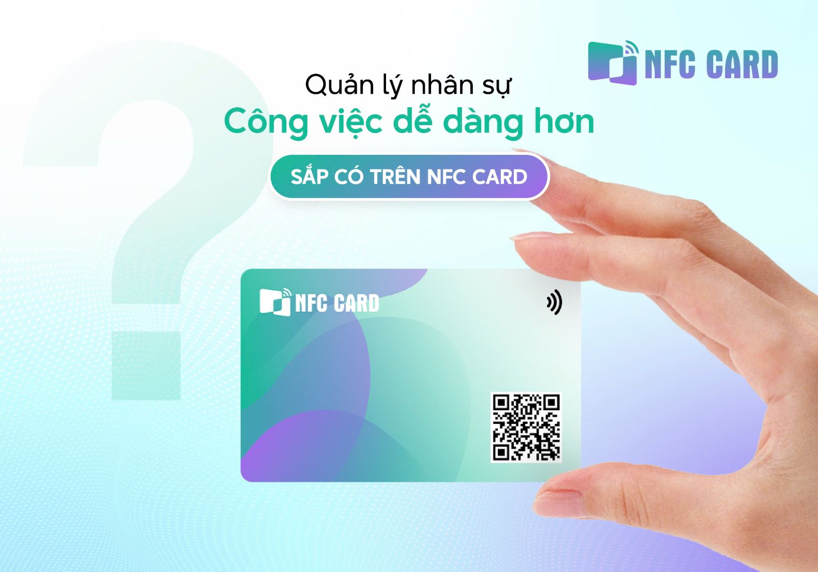 Quản lý nhân sự dễ dàng hơn với NFC CARD